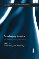 Peacekeeping in Africa - MARCO (CENTER FOR SECURITY STUDIES,  Switzerland) Wyss ; Thierry (Geneva Centre for Security Policy, Geneva, Switzerland) Tardy - 9781138940246