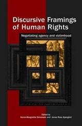 Discursive Framings of Human Rights - Karen-Margrethe Simonsen ; Jonas Ross Kjaergard - 9781138944503