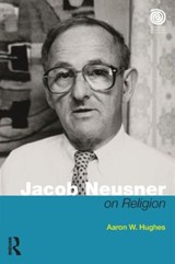 Jacob Neusner on Religion - Aaron W Hughes - 9781138949393