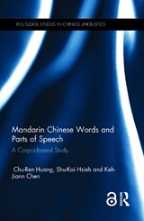 Mandarin Chinese Words and Parts of Speech - Chu-Ren Huang ; Shu-Kai Hsieh ; Keh-Jiann Chen - 9781138949447