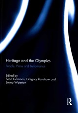 Heritage and the Olympics - SEAN GAMMON ; GREGORY RAMSHAW ; EMMA (UNIVERSITY OF WESTERN SYDNEY,  Australia) Waterton - 9781138949508
