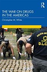 The War on Drugs in the Americas - WHITE,  Christopher - 9781138952096