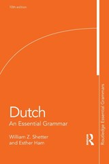 Dutch - William (Professor Emeritus of Germanic Studies Shetter ; Esther (Coordinator for Dutch Language and Culture Indiana University Ham - 9781138955400