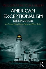 American Exceptionalism Reconsidered - David P. Forsythe ; Patrice C. McMahon - 9781138956827