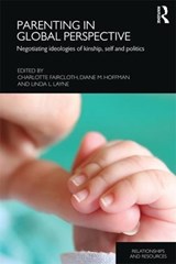 Parenting in Global Perspective - CHARLOTTE (UNIVERSITY OF ROEHAMPTON,  UK) Faircloth ; Diane M. (University of Virginia, USA) Hoffman ; Linda L. Layne - 9781138960220