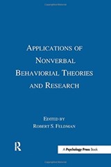 Applications of Nonverbal Behavioral Theories and Research - ROBERT S.,  PhD. Feldman - 9781138963689