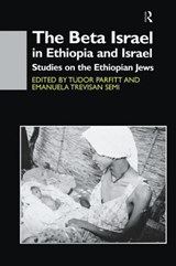 The Beta Israel in Ethiopia and Israel - Tudor Parfitt ; Emanuela Trevisan Semi - 9781138964556