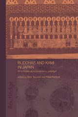Buddhas and Kami in Japan - FABIO RAMBELLI ; MARK (UNIVERSITY OF OSLO,  Norway) Teeuwen - 9781138965164