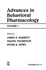 Advances in Behavioral Pharmacology - Travis Thompson ; Peter B. Dews ; James A. Barrett - 9781138966055