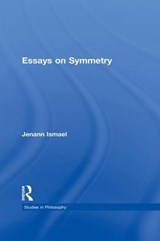 Essays on Symmetry - Jenann Ismael - 9781138968974