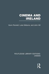 Cinema and Ireland - Kevin Rockett ; Luke Gibbons ; John Hill - 9781138970731