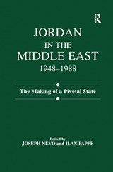 Jordan in the Middle East, 1948-1988 - Joseph Nevo ; Illan Pappe - 9781138973893