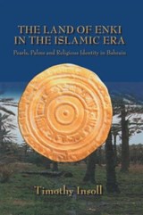 Land Of Enki In The Islamic - Timothy Insoll - 9781138974203