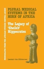 Plural Medical Systems In The Horn Of Africa: The Legacy Of Sheikh Hippocrates