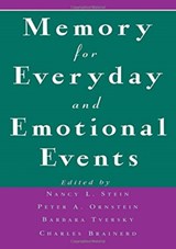 Memory for Everyday and Emotional Events - Nancy L. Stein ; Peter A. Ornstein ; Barbara Tversky ; Charles Brainerd - 9781138980853