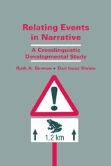 Relating Events in Narrative - Ruth A. Berman ; Dan Isaac Slobin - 9781138984912