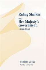 Ruling Shaikhs and Her Majesty's Government - Miriam Joyce - 9781138985568