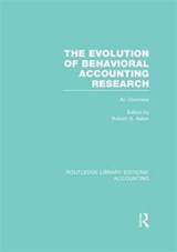 The Evolution of Behavioral Accounting Research (RLE Accounting) - Robert Ashton - 9781138989214