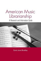 American Music Librarianship - Carol June Bradley - 9781138990371