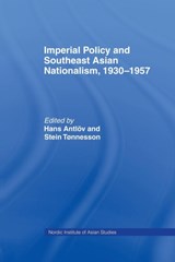 Imperial Policy and Southeast Asian Nationalism - Hans Antlov ; Stein Tonnesson - 9781138992399