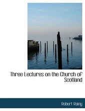 Three Lectures on the Church of Scotland