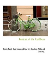 Admirals of the Caribbean - Francis Russell Hart - 9781140165330