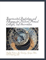 Experimental Psychology and Pedagogy for Teachers, Normal Colleges, and Universities - Rudolf Pintner ; R Schulze - 9781140332046