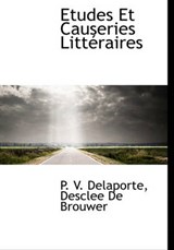 Etudes Et Causeries Litt Raires - P V Delaporte - 9781140332411
