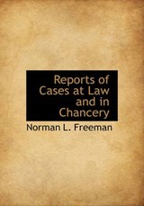 Reports of Cases at Law and in Chancery - Norman L Freeman - 9781140358497