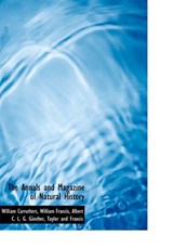 The Annals and Magazine of Natural History - William Carruthers; William Francis - 9781140380702