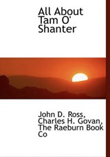 All about Tam O' Shanter - John D Ross; Charles H Govan - 9781140382379