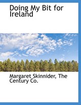 Doing My Bit for Ireland - Margaret Skinnider - 9781140396185