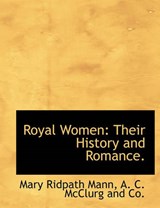 Royal Women - Mary Ridpath Mann - 9781140521297