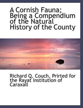A Cornish Fauna; Being a Compendium of the Natural History of the County