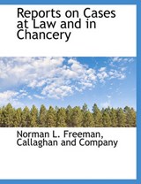 Reports on Cases at Law and in Chancery - Norman L Freeman - 9781140624127