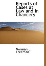 Reports of Cases at Law and in Chancery - Norman L Freeman - 9781140624233