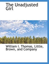 The Unadjusted Girl - William I Thomas - 9781140645108