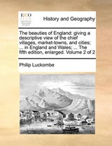 The Beauties of England - Philip Luckombe - 9781140709381