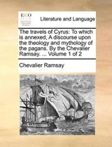 The Travels of Cyrus - Chevalier Ramsay - 9781140750468