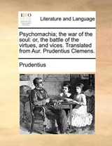 Psychomachia; The War of the Soul - Prudentius - 9781140796381