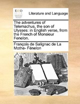 The Adventures of Telemachus, the Son of Ulysses - Franois De Salignac De La Mo Fnelon ; Francois De Salignac Fenelon - 9781140878865