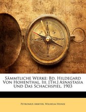 Sämmtliche Werke: Bd. Hildegard Von Hohenthal, Iii. [Th.] Asnastasia Und Das Schachspiel. 1903