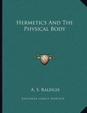 Hermetics and the Physical Body