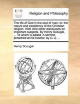 The Life of God in the Soul of Man - SCOUGAL,  Henry - 9781170010365