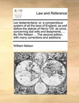 Lex Testamentaria - NELSON,  William - 9781170022825