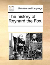 The History of Reynard the Fox.