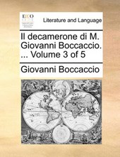 Il Decamerone Di M. Giovanni Boccaccio. ... Volume 3 of 5