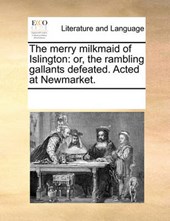 The Merry Milkmaid of Islington