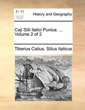 Caji Silii Italici Punica. ... Volume 2 of 2 Caji Silii Italici Punica. ... Volume 2 of 2