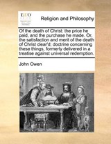 Of the Death of Christ - John Owen - 9781170773635